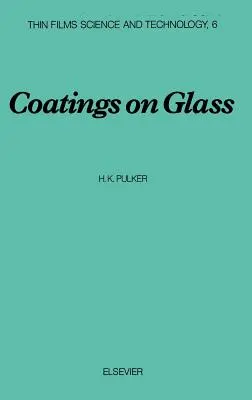 Povlaky na skle: Zväzok 6 - Coatings on Glass: Volume 6