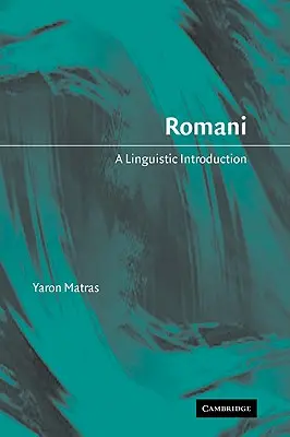 Rómčina: Lingvistický úvod - Romani: A Linguistic Introduction
