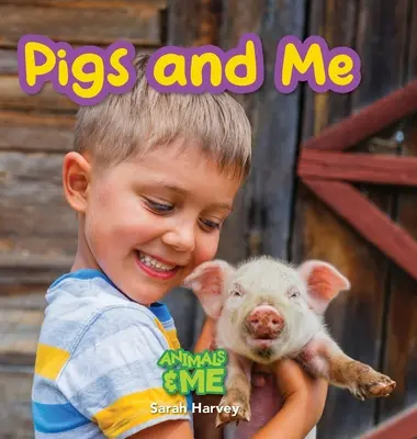 Prasatá a ja: Zviera a ja - Pigs and Me: Animal and Me