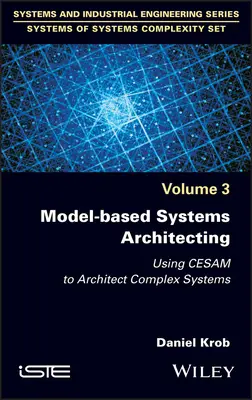 Model-Based Systems Architecting: Používanie Cesamu na architektúru zložitých systémov - Model-Based Systems Architecting: Using Cesam to Architect Complex Systems