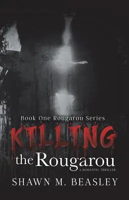 Zabíjanie Rougarou - Killing the Rougarou