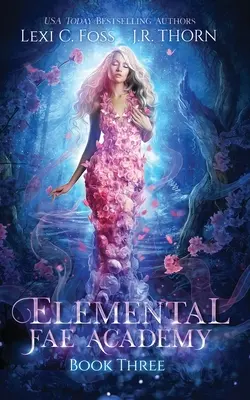 Akadémia elementárnych fae: Kniha tretia - Elemental Fae Academy: Book Three
