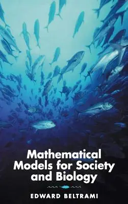 Matematické modely pre spoločnosť a biológiu - Mathematical Models for Society and Biology