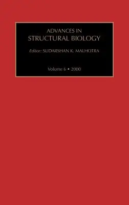 Pokroky v štrukturálnej biológii: Zväzok 6 - Advances in Structural Biology: Volume 6