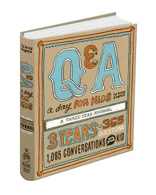Otázky a odpovede na deň pre deti: Trojročný denník - Q&A a Day for Kids: A Three-Year Journal