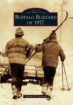 Blizard v Buffale v roku 1977 - Buffalo Blizzard of 1977