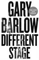 Different Stage - Pozoruhodný a intímny životný príbeh Garyho Barlowa vyrozprávaný prostredníctvom hudby - Different Stage - The remarkable and intimate life story of Gary Barlow told through music