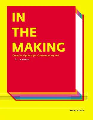 V procese tvorby: Tvorivé možnosti pre súčasné umenie - In the Making: Creative Options for Contemporary Art