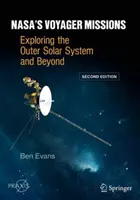 Misie Nasa Voyager: Výprava do vesmíru: Výprava do vesmíru: Skúmanie vonkajšej slnečnej sústavy a ďalej - Nasa's Voyager Missions: Exploring the Outer Solar System and Beyond