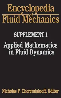Encyklopédia mechaniky tekutín: Dodatok 1: Aplikovaná matematika v dynamike tekutín - Encyclopedia of Fluid Mechanics: Supplement 1: Applied Mathematics in Fluid Dynamics