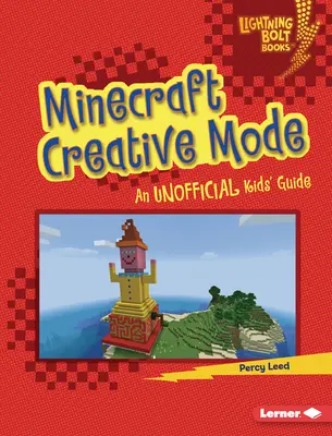Kreatívny režim Minecraft: Neoficiálny sprievodca pre deti - Minecraft Creative Mode: An Unofficial Kids' Guide