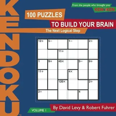 KenDoku, 1. diel: 100 hádaniek na rozvoj mozgu - KenDoku, Volume 1: 100 Puzzles to Build Your Brain