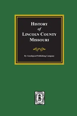 Dejiny okresu Lincoln, Missouri - History of Lincoln County, Missouri