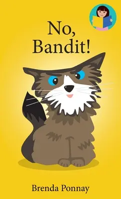 Nie, Bandit! - No, Bandit!
