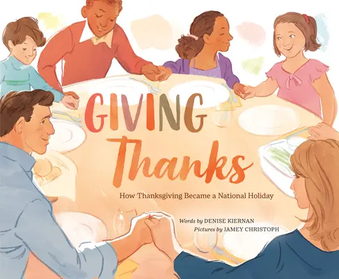 Ďakujeme: Ako sa z vďakyvzdania stal národný sviatok - Giving Thanks: How Thanksgiving Became a National Holiday