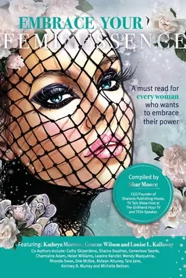 Prijmite svoju ženskosť: Kľúčové slová: Kľúčový kód pre každú ženu, ktorá si chce osvojiť svoju silu - Embrace Your Feminessence: A must read for every woman who wants to embrace their power