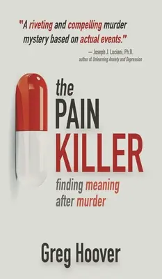 Zabijak bolesti: Nájsť zmysel po vražde - The Pain Killer: Finding Meaning After Murder