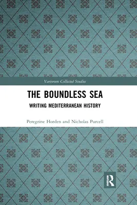 Bezhraničné more: Písanie stredomorských dejín - The Boundless Sea: Writing Mediterranean History