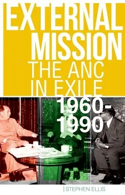 Externá misia: ANC v exile, 1960-1990 - External Mission: The ANC in Exile, 1960-1990