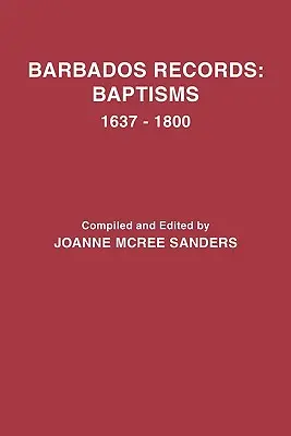 Barbadoské záznamy: Kresťanstvo, 1637-1800 - Barbados Records: Baptisms, 1637-1800