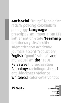 Antisociálna výučba jazyka: Angličtina a všadeprítomná patológia belošstva - Antisocial Language Teaching: English and the Pervasive Pathology of Whiteness