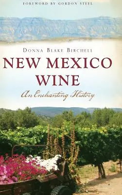 New Mexico Wine: Očarujúca história - New Mexico Wine: An Enchanting History