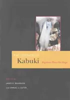 Majstrovské diela kabuki: Osemnásť hier na javisku - Masterpieces of Kabuki: Eighteen Plays on Stage