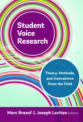 Výskum hlasu študentov: Teória, metódy a inovácie v tejto oblasti - Student Voice Research: Theory, Methods, and Innovations from the Field