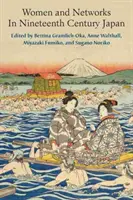 Ženy a siete v Japonsku devätnásteho storočia: Zväzok 90 - Women and Networks in Nineteenth-Century Japan: Volume 90
