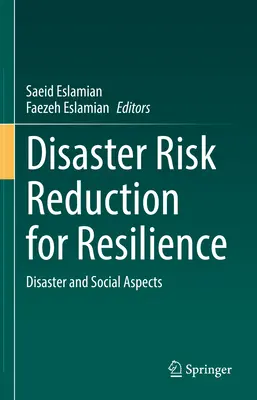 Znižovanie rizika katastrof pre odolnosť: Katastrofy a sociálne aspekty - Disaster Risk Reduction for Resilience: Disaster and Social Aspects