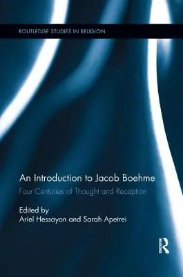Úvod do Jacoba Boehmeho: Štyri storočia myslenia a recepcie - An Introduction to Jacob Boehme: Four Centuries of Thought and Reception