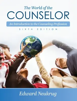 Svet poradcu: Úvod do poradenskej profesie - World of the Counselor: An Introduction to the Counseling Profession