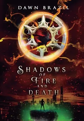Tiene ohňa a smrti: YA dystopický triler - Shadows of Fire and Death: YA Dystopian Thriller