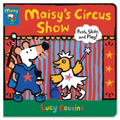 Maisyho cirkusové predstavenie: Push, Slide, and Play! - Maisy's Circus Show: Push, Slide, and Play!