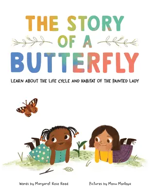 Príbeh motýľa: Príbeh motýľa: Spoznajte životný cyklus a biotop maľovanej dámy - The Story of a Butterfly: Learn about the Life Cycle and Habitat of the Painted Lady