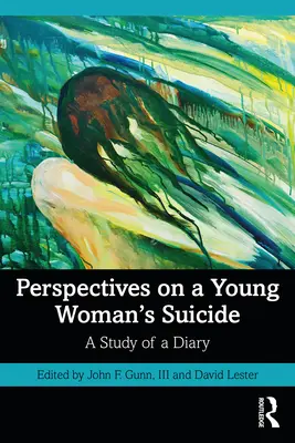 Perspektívy samovraždy mladej ženy: Štúdia denníka - Perspectives on a Young Woman's Suicide: A Study of a Diary