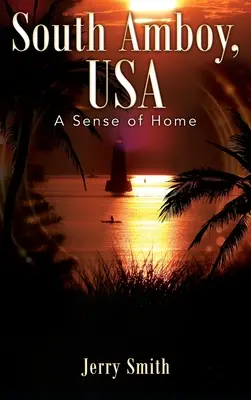 South Amboy, USA: Pocit domova - South Amboy, USA: A Sense of Home