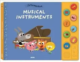 Moja prvá hudobná kniha: Hudobné nástroje - My First Music Book: Musical Instruments