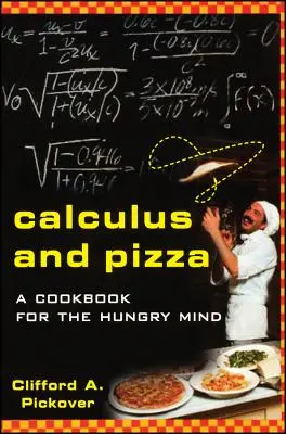 Kalkulačka a pizza: Kuchařka pre hladnú myseľ - Calculus and Pizza: A Cookbook for the Hungry Mind
