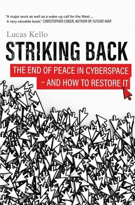 Úder späť: Koniec mieru v kyberpriestore - a ako ho obnoviť - Striking Back: The End of Peace in Cyberspace - And How to Restore It