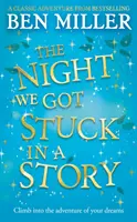 Noc, keď sme uviazli v príbehu - Úplne nové pokračovanie hitu Deň, keď sme spadli do rozprávky - Night We Got Stuck in a Story - The brand-new follow-up to smash hit The Day We Fell Into a Fairytale