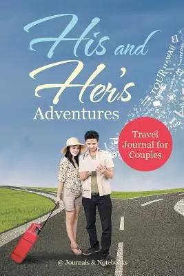 Jeho a jej dobrodružstvá - cestovný denník pre páry - His and Her's Adventures - Travel Journal for Couples