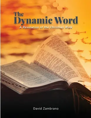 Dynamické slovo: Zjavenie kresťanskej cesty - The Dynamic Word: A Revelation of the Christian walk