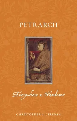 Petrarca: Všade pútnik - Petrarch: Everywhere a Wanderer