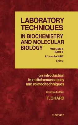 Úvod do rádioimunoanalýzy a súvisiacich techník: Zväzok 6: Úvod do bioimunologickej diagnostiky. - An Introduction to Radioimmunoassay and Related Techniques: Volume 6