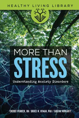Viac ako stres: Vychádzajte z toho, že stres je viac ako stres. - More Than Stress: Understanding Anxiety Disorders