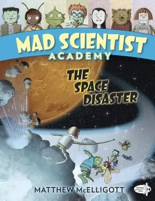 Akadémia šialených vedcov: Katastrofa vo vesmíre - Mad Scientist Academy: The Space Disaster