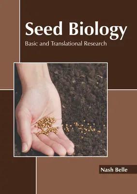 Biológia semien: Základný a translačný výskum - Seed Biology: Basic and Translational Research