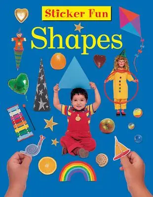 Zábava so samolepkami: Tvarov: S viac ako 50 opakovane použiteľnými samolepkami - Sticker Fun: Shapes: With Over 50 Reusable Stickers