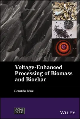 Spracovanie biomasy a bioodpadu pomocou napätia - Voltage-Enhanced Processing of Biomass and Biochar